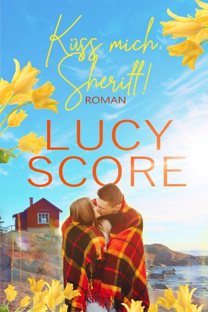 Küss mich, Sheriff: Eine Kleinstadt zum Verlieben 5 Contemporary Romance