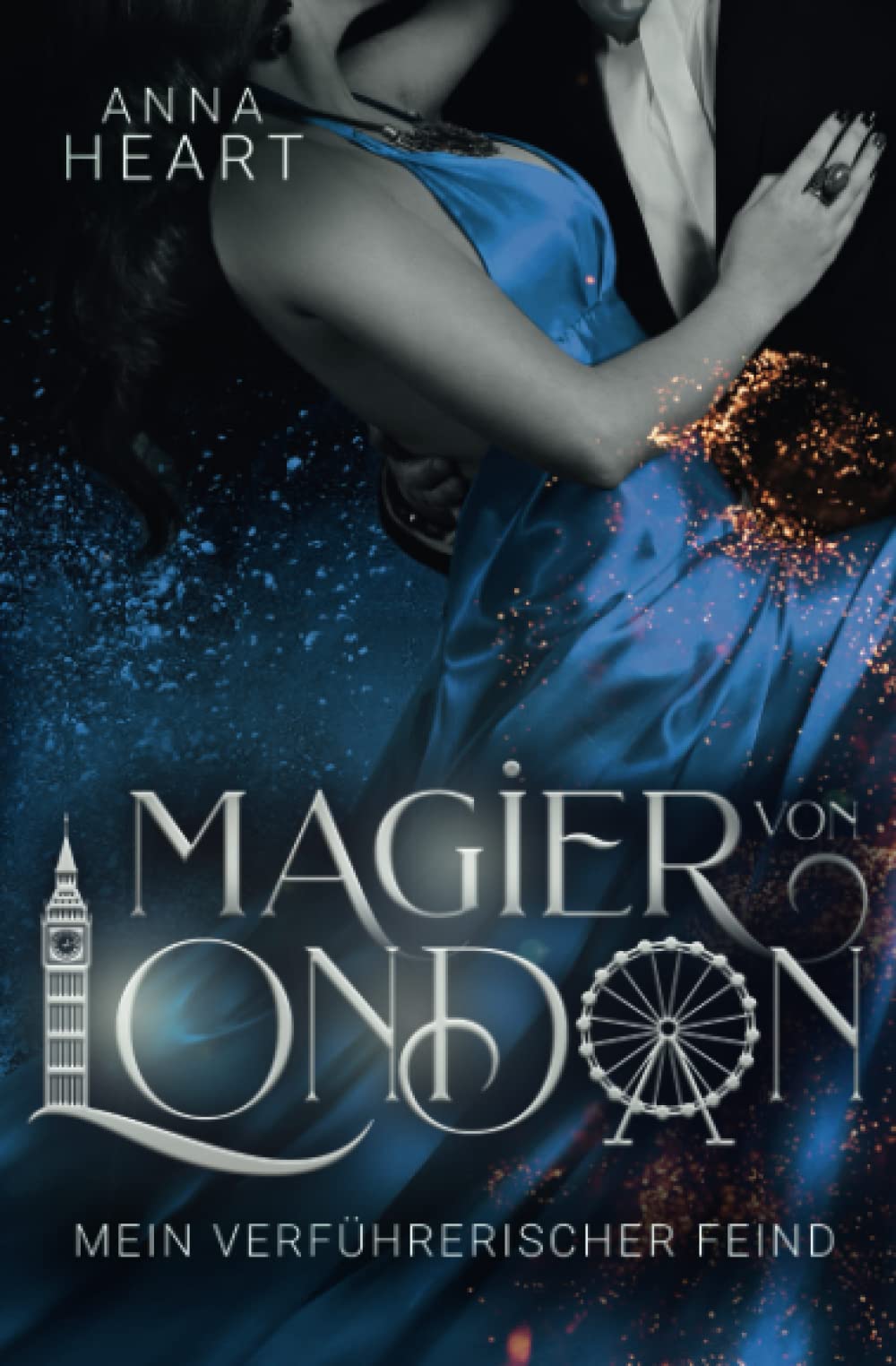Magier von London: Mein verführerischer Feind New Adult