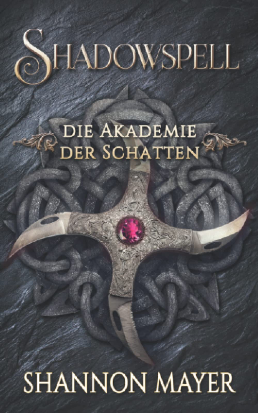 Shadowspell 4 (Shadowspell - Die Akademie der Schatten, Band 4) Urban Fantasy