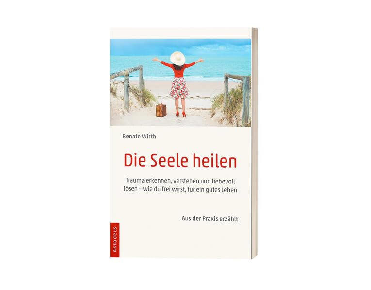 Die Seele heilen: Trauma erkennen, verstehen und liebevoll lösen - wie du frei wirst für ein gutes Leben Books