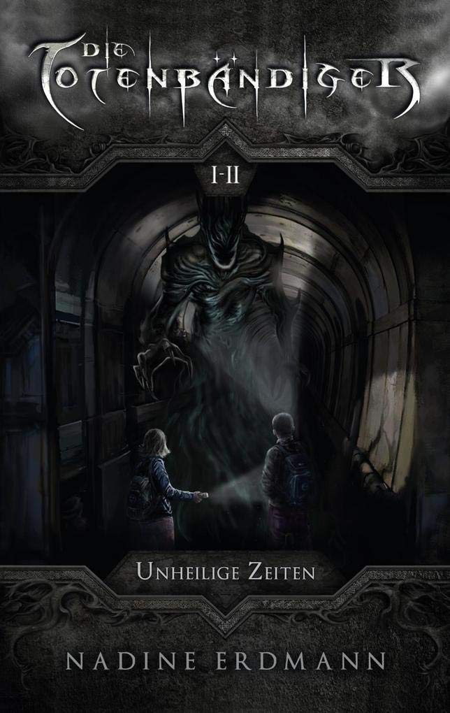 Die Totenbändiger. Staffel 1: Äquinoktium. Unheilige Zeiten. Band 1-2: Fantasy Roman Historical Fiction