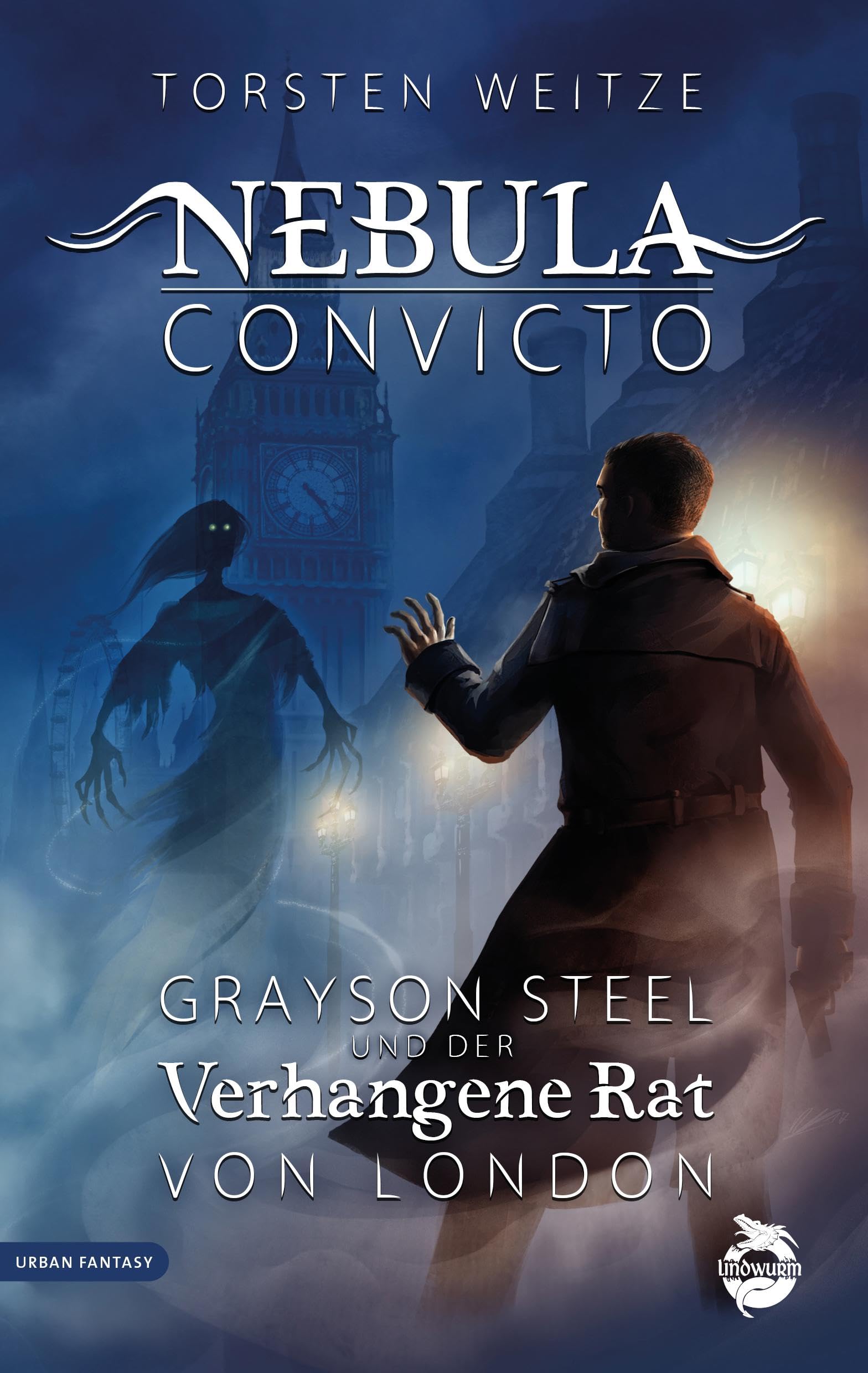 Nebula Convicto. Grayson Steel und der Verhangene Rat von London Fairy Tales & Legends