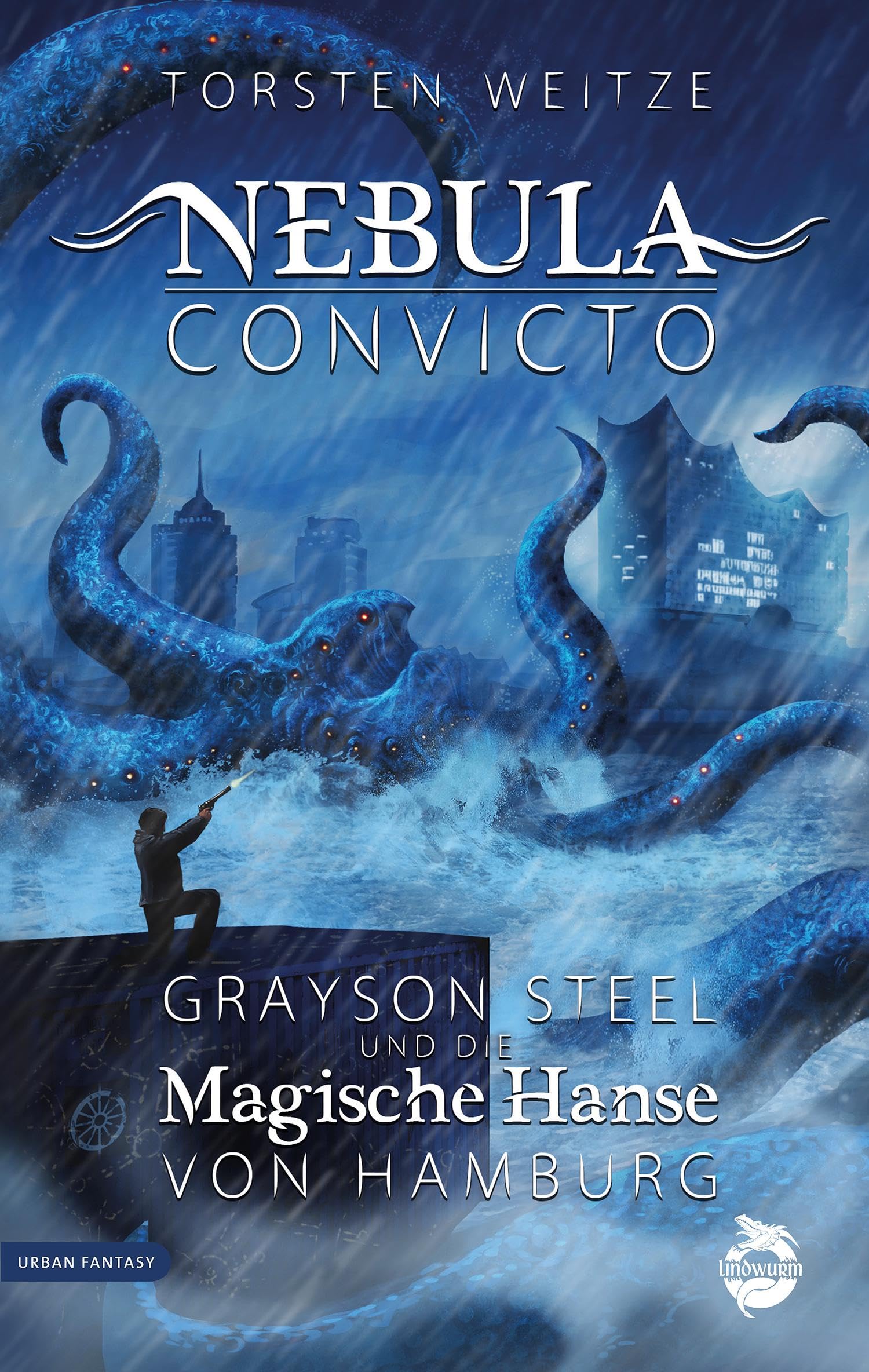 Nebula Convicto. Grayson Steel und die Magische Hanse von Hamburg: Fantasyroman Fairy Tales & Legends