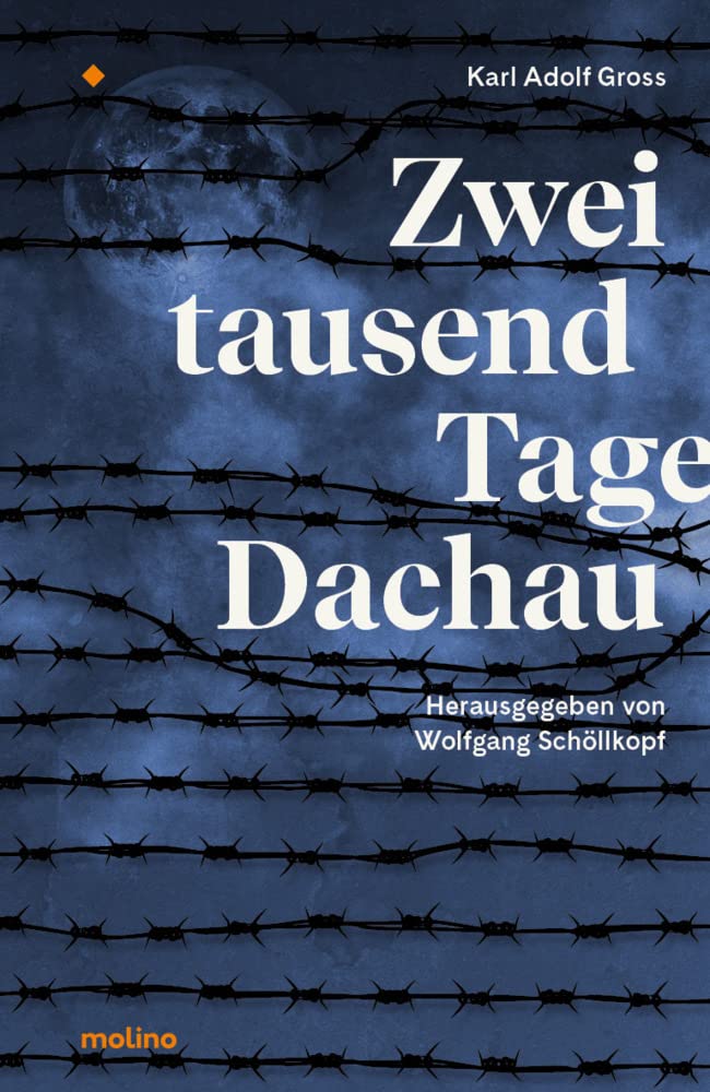 Zweitausend Tage Dachau: Berichte und Tagebücher des Häftlings Nr. 16921 Essays & Short Stories
