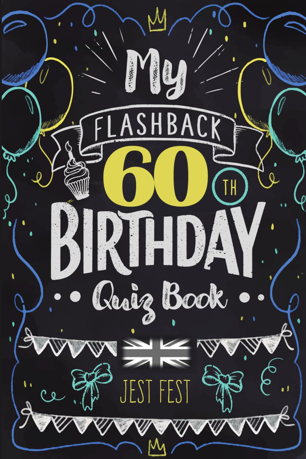 My Flashback 60th Birthday Quiz Book: Turning 60 Humour for People Born in the '60s UK (Flashback Birthday Quiz Books) Books