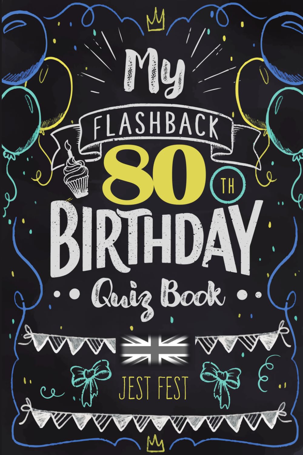 My Flashback 80th Birthday Quiz Book: Turning 80 Humour for People Born in the '40s UK (Flashback Birthday Quiz Books) Books