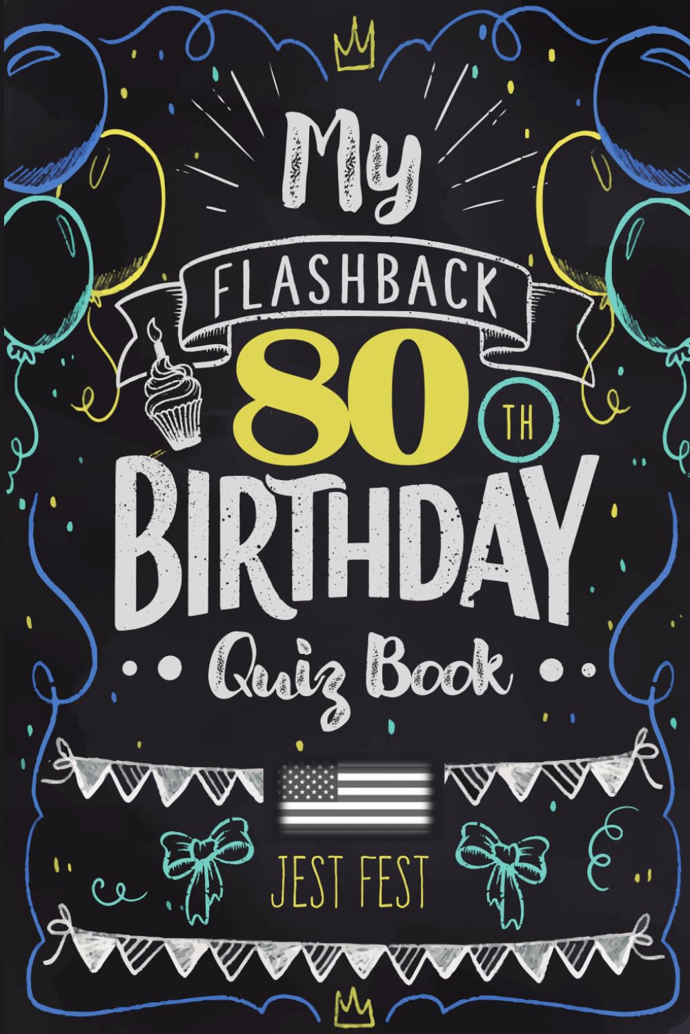 My Flashback 80th Birthday Quiz Book: Turning 80 Humor for People Born in the '40s USA (Birthday Quiz Books) Books
