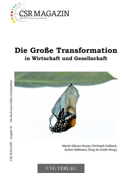 Die Große Transformation in Wirtschaft und Gesellschaft: CSR MAGAZIN 36 Business, Finance & Career