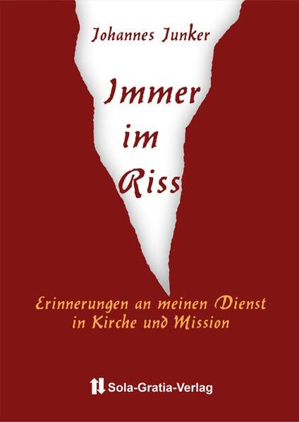 Immer im Riss: Erinnerungen an meinen Dienst in Kirche und Mission Religion & Esotericism
