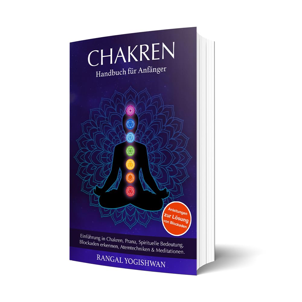 My inner Glow | Chakren - Das Handbuch für Anfänger | Mantras | Selbstentfaltung | Anwendungen | die 7 Chakren | Atemtechniken Lifestyle