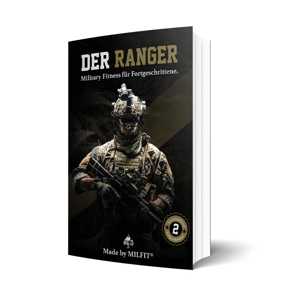 MILFIT - Der Ranger | 10 Wochen Military Fitness Trainingsplan zum Ausbauen der Grundfitness | Intensives Military Fitness Programm | Vorbereitung für PFV 1 des KSK | Fit mit dem Körpergewicht Camping & Survival Books