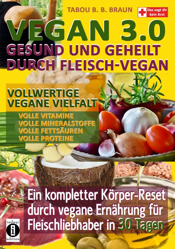 Vegan 3.0 - Gesund und geheilt durch Fleisch-Vegan book