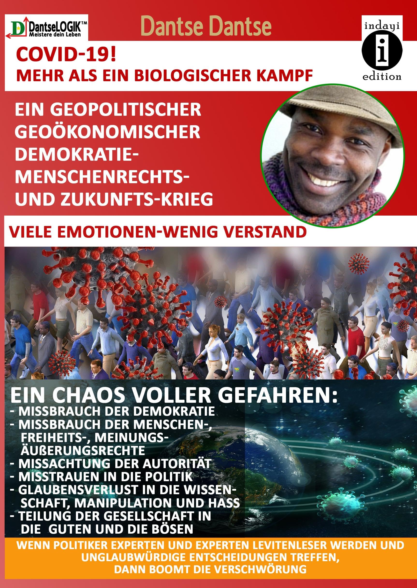 COVID-19! MEHR als ein biologischer KAMPF! - Ein geopolitischer, geoökonomischer, Demokratie-, Menschrechts- und Zukunfts-Krieg. - viel EMOTION, wenig VERSTAND Medicine