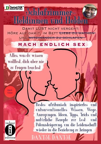 Schlafzimmer-Heldinnen und -Helden! Damit Lust nicht vergeht: Höre auf, im Bett Liebe zu machen und miteinander zu schlafen. MACH ENDLICH SEX. Alles, was du wissen wolltest, dich aber nicht zu fragen trautest. Medicine