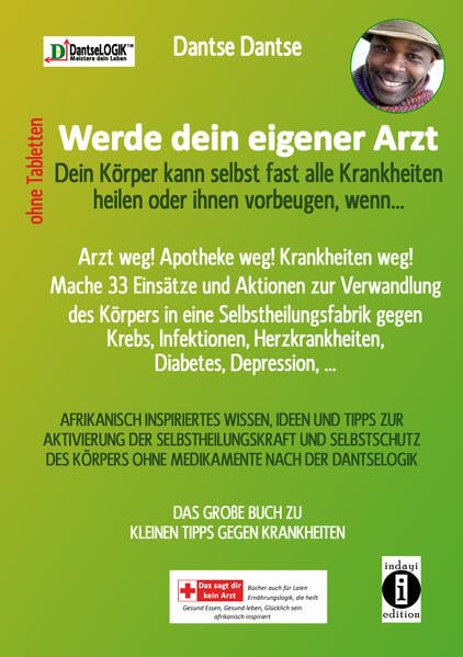 Werde dein eigener Arzt, ohne Tabletten! - Dein Körper kann selbst fast alle Krankheiten heilen oder ihnen vorbeugen, wenn... Medicine