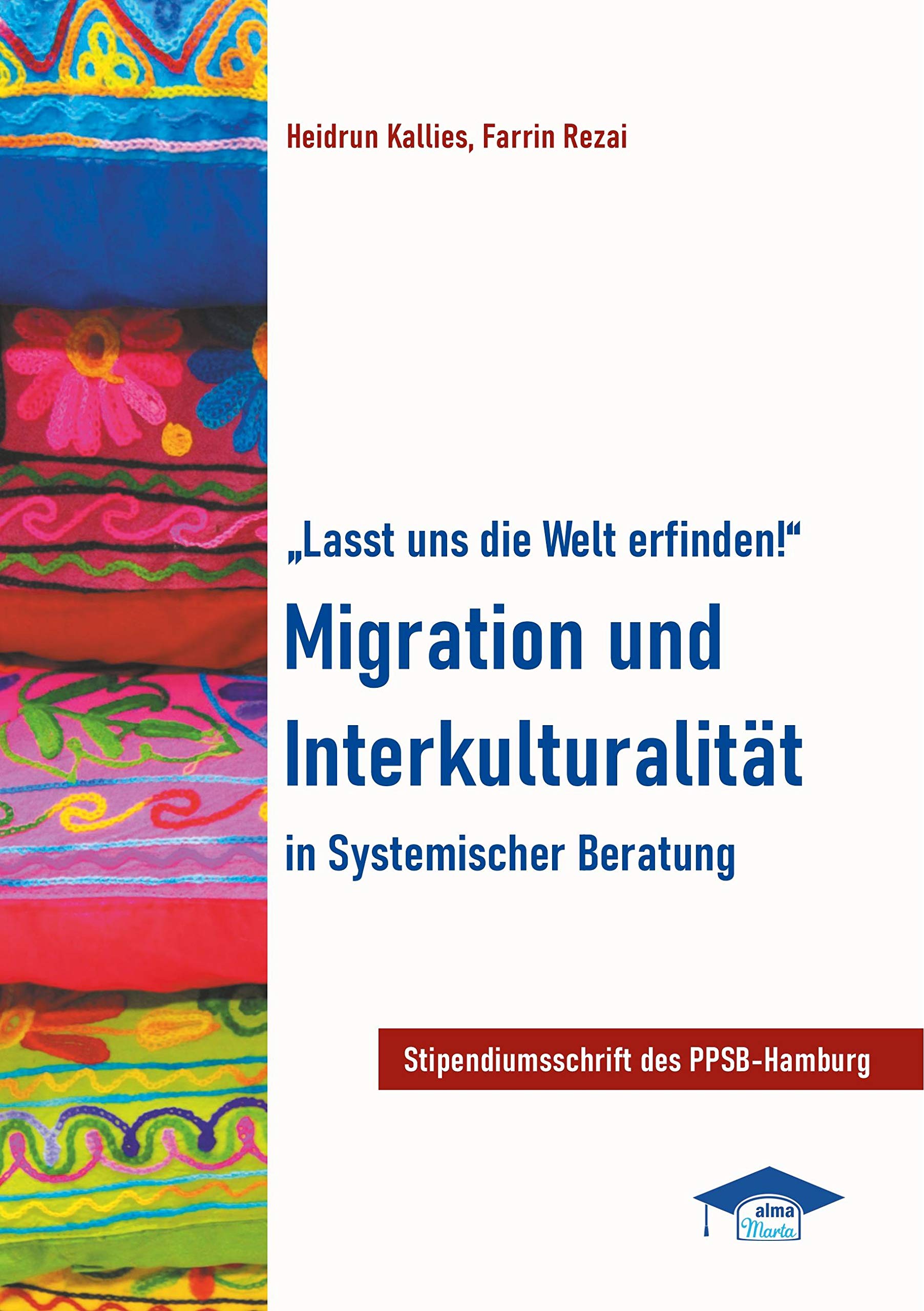 "Lasst uns die Welt erfinden!": Migration und Interkulturalität in Systemischer Beratung Books