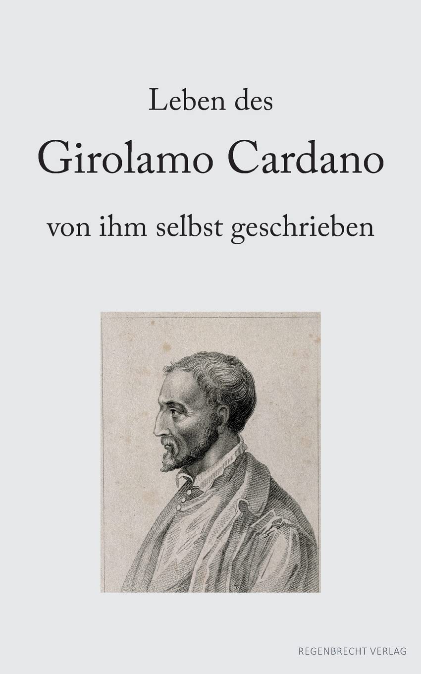 Leben des Girolamo Cardano von ihm selbst geschrieben (Renaissancemenschen) Memories