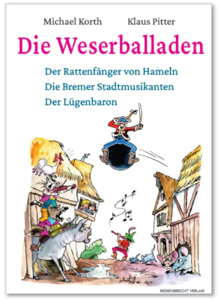 Die Weserballaden: Der Rattenfänger von Hameln, Die Bremer Stadtmusikanten, Der Lügenbaron Classics