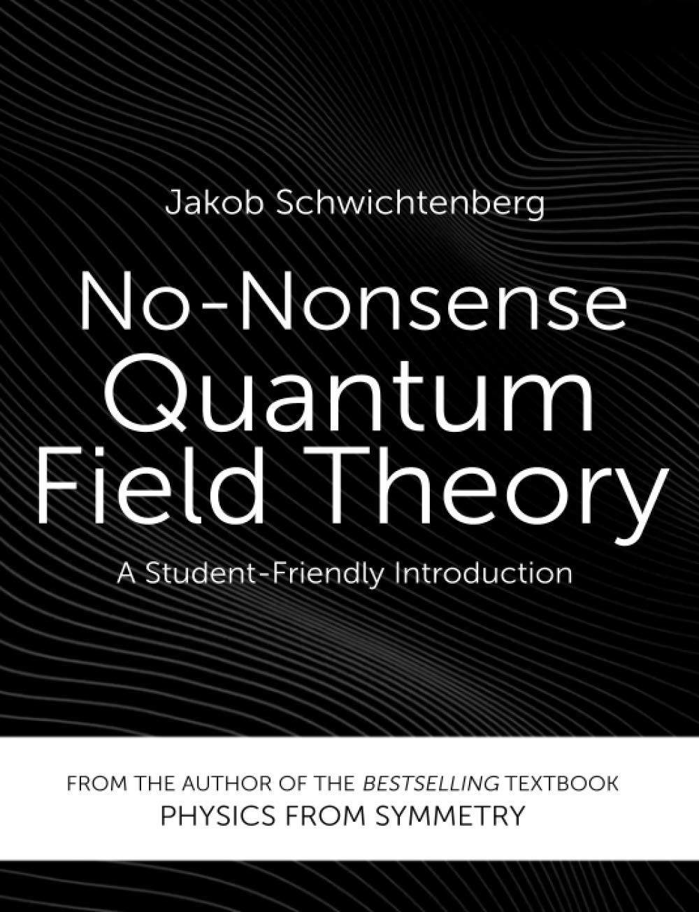 No-Nonsense Quantum Field Theory: A Student-Friendly Introduction Natural Sciences
