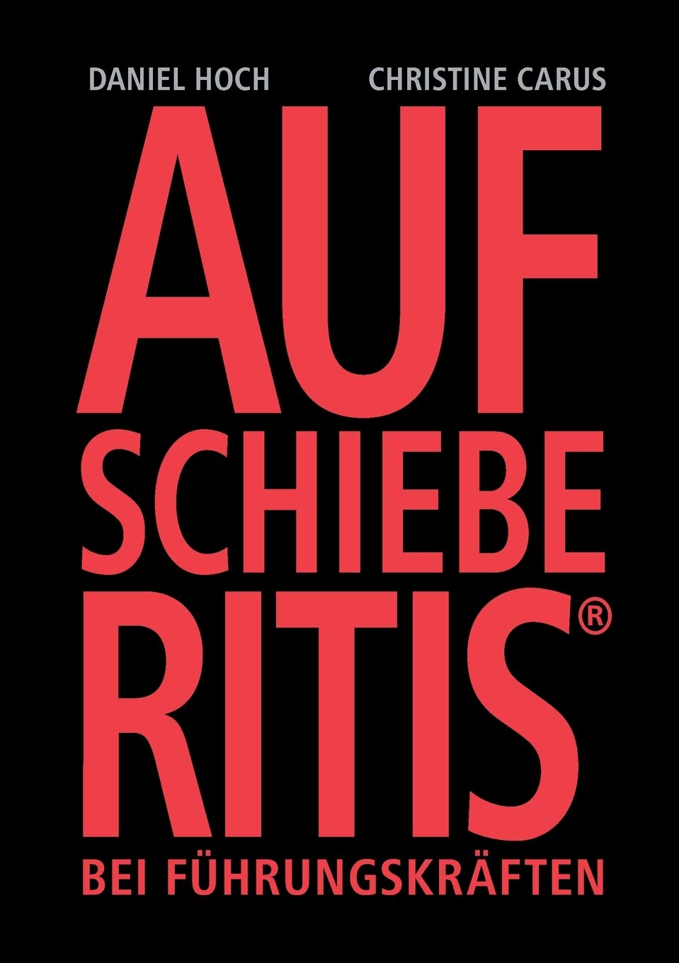 AUFSCHIEBERITIS® bei Führungskräften Business, Finance & Career