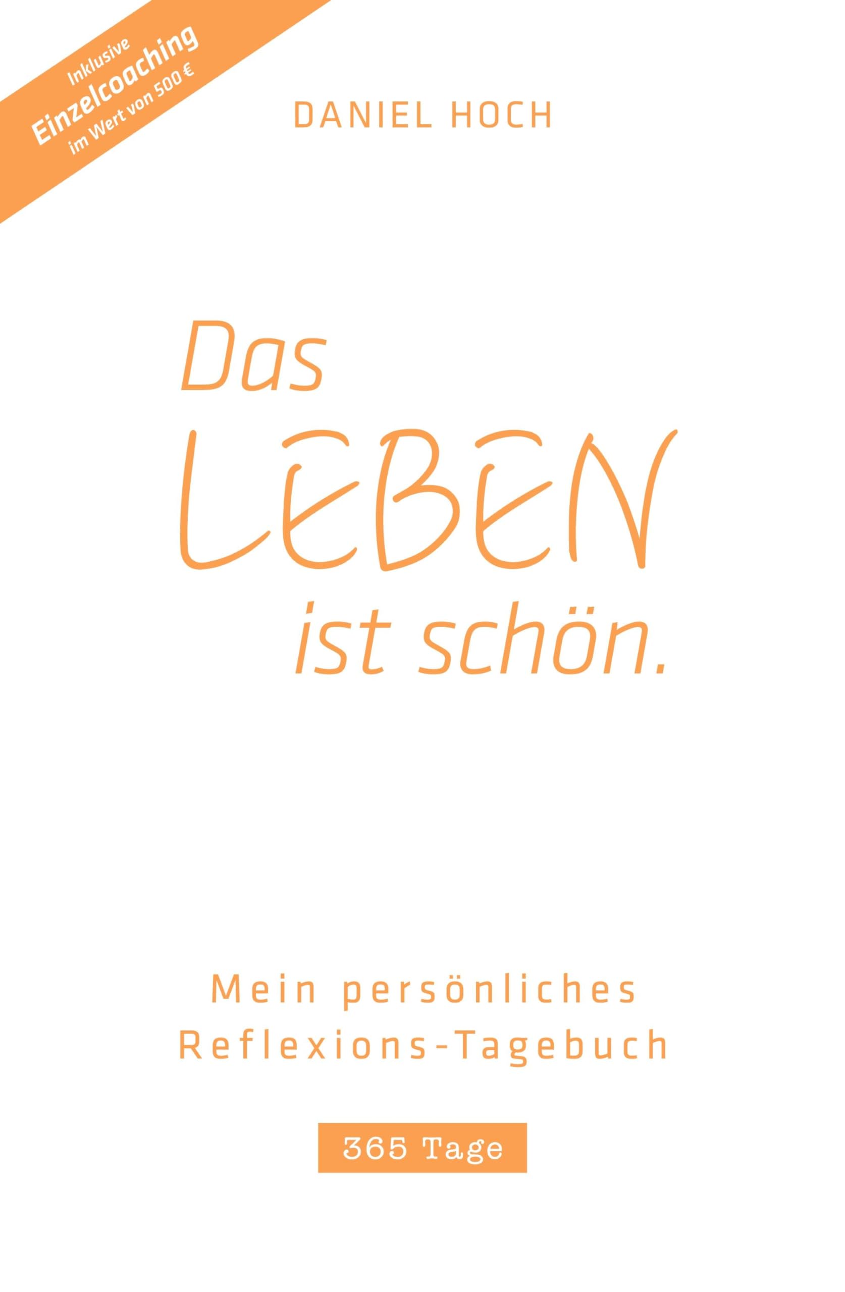 DAS LEBEN IST SCHÖN. Mein persönliches Reflexions-Tagebuch Psychology