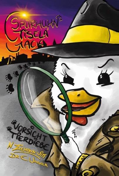 Spürhuhn Gisela Gack - Vorsicht Tierdiebe: Vorlesebuch für Kinder ab 5 Jahre Children's books