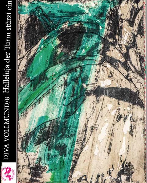 DIVA VOLLMUND: Halleluja Der Turm stürzt ein Contemporary literature