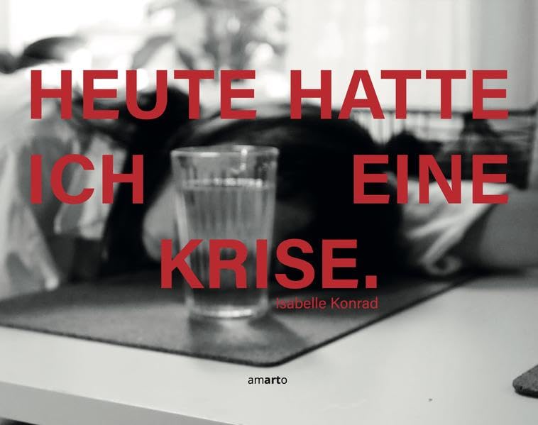 Isabelle Konrad: Heute hatte ich eine Krise Film, Art & Culture