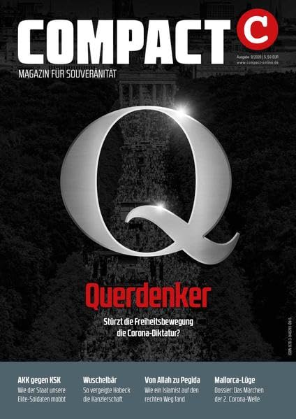 COMPACT 9/2020: Querdenker: Stürzt die Freiheitsbewegung die Corona-Diktatur? Politics & History