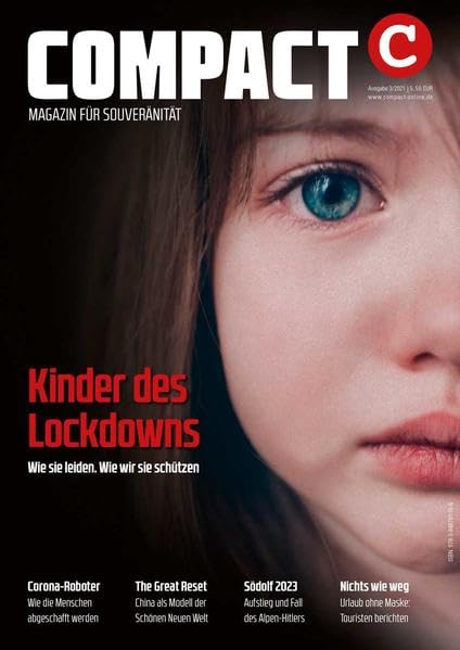 COMPACT 3/2021: Kinder des Lockdowns: Wie sie leiden. Wie wir sie schützen. Business, Finance & Career