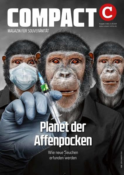 COMPACT 7/2022: Planet der Affenpocken: Wie neue Seuchen erfunden werden Politics & History