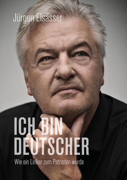Ich bin Deutscher: Wie ein Linker zum Patrioten wurde Books