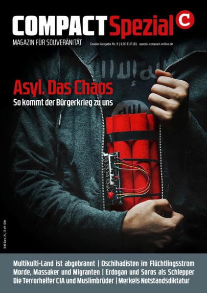 COMPACT-Spezial 8: Asyl. Das Chaos: So kommt der Bürgerkrieg zu uns Politics & History