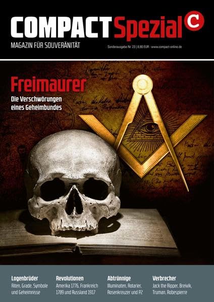 COMPACT-Spezial 23: Freimaurer: Über die Verschwörungen der größten Untergrundarmee der Welt book