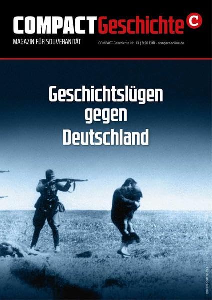 COMPACT-Geschichte 13: Geschichtslügen gegen Deutschland German history
