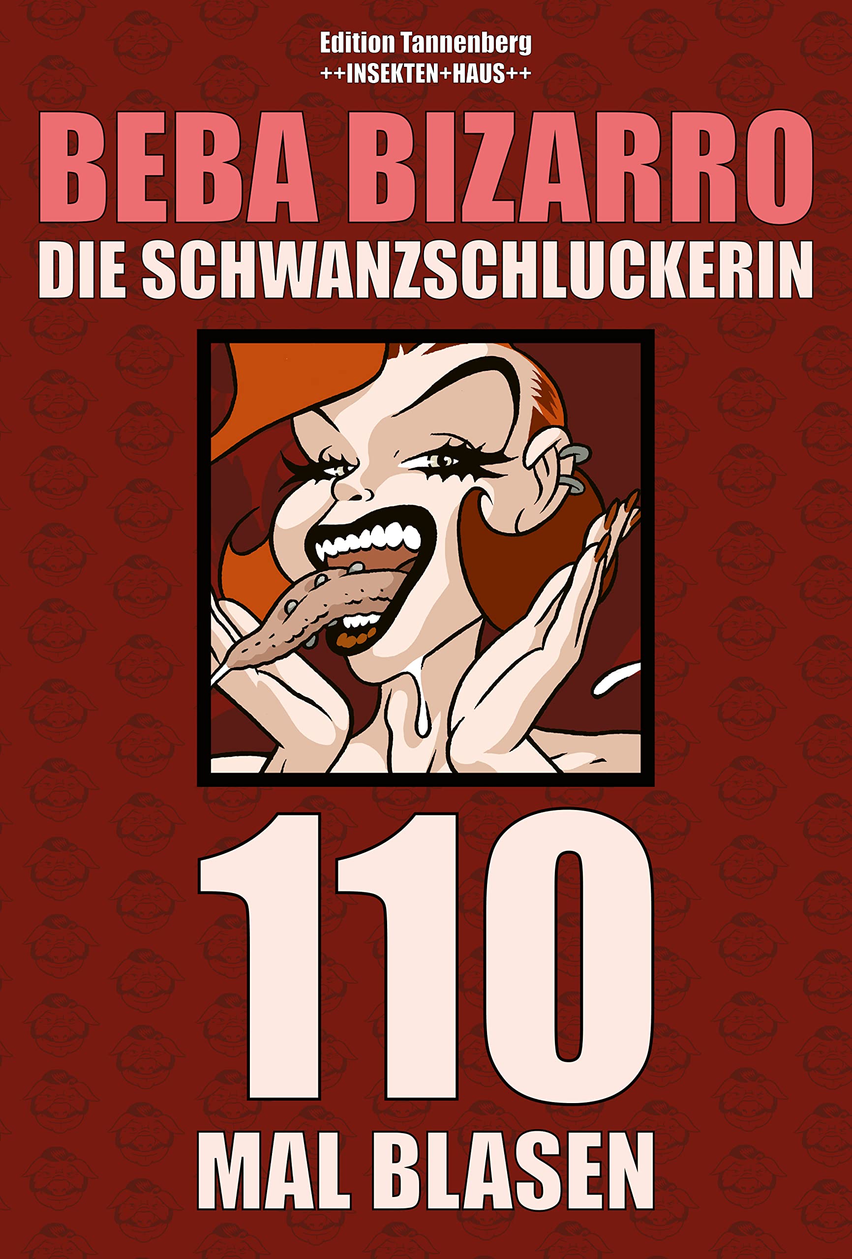 BEBA BIZARRO - Die Schwanzschluckerin: 110 Mal Blasen Manga