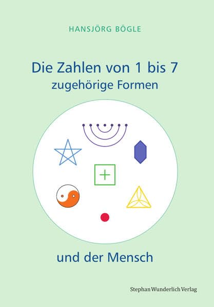 Die Zahlen 1 bis 7: zugehöige Formen und der Mensch: zugehörige Formen und der Mensch University books