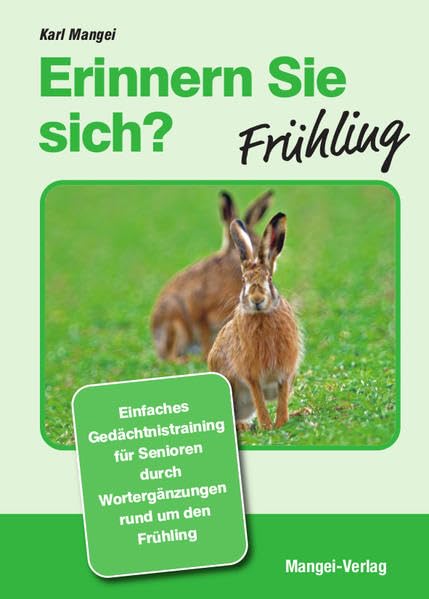 Erinnern Sie sich? Frühling: Einfaches Gedächtnistraining durch Wortergänzungen (Erinnern Sie sich?: Einfaches Gedächtnistraining durch Wortergänzungen) Social Sciences