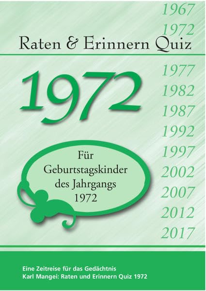 Raten und Erinnern Quiz 1972: Ein Jahrgangsquiz für Geburtstagskinder des Jahrgangs 1972 Lifestyle