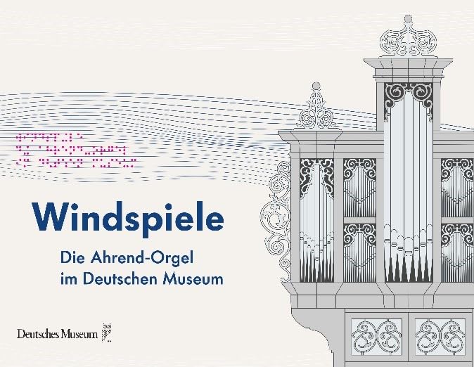 Windspiele: Die Ahrend-Orgel im Deutschen Museum. Tastbuch Arts & Music