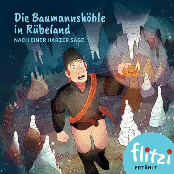 Die Baumannshöhle in Rübeland: Nach einer Harzer Sage (Flitzi erzählt ...) Children's books
