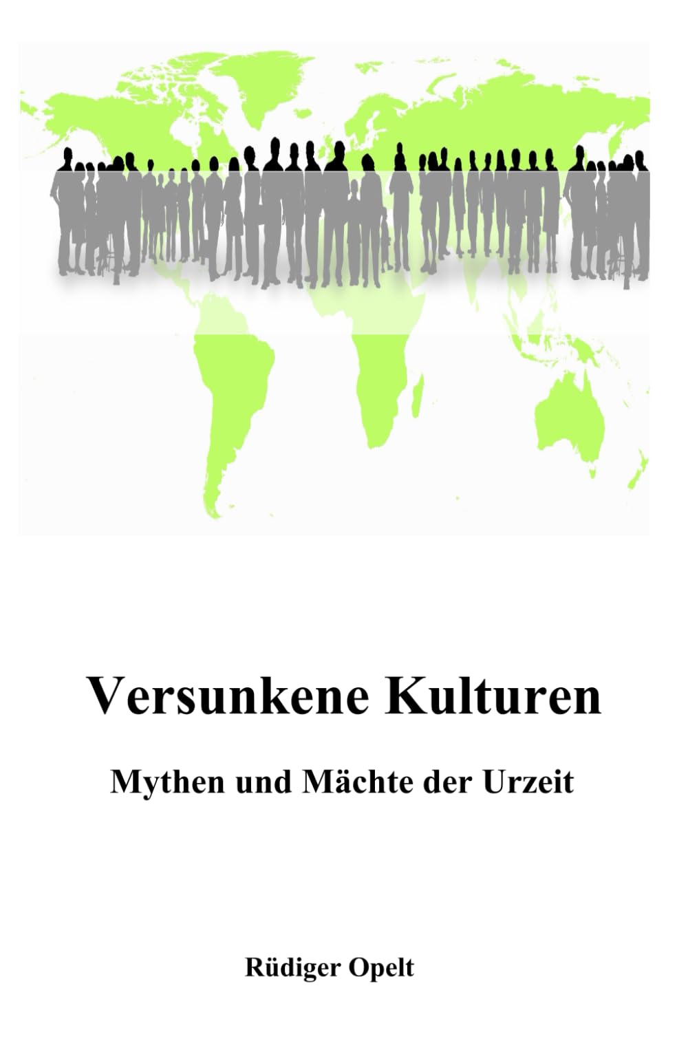 Versunkene Kulturen: Mythen und Mächte der Urzeit Politics & History