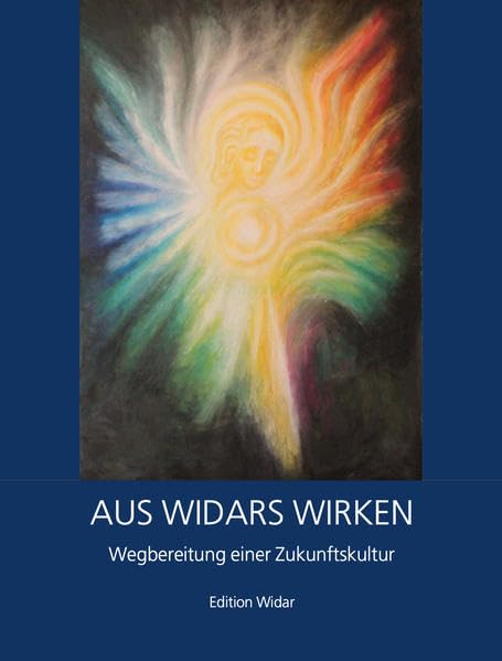 Aus Widars Wirken: Wegbereitung einer Zukunftskultur Religion & Esotericism