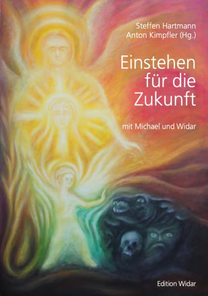 Einstehen für die Zukunft: mit Michael und Widar Religion & Esotericism