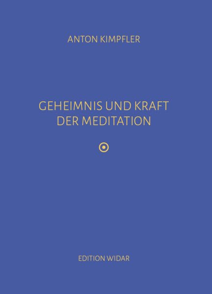 Geheimnis und Kraft der Meditation Religion & Esotericism