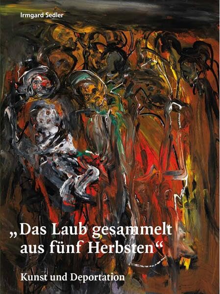 Das Laub gesammelt aus fünf Herbsten: Kunst und Deportation Film, Art & Culture