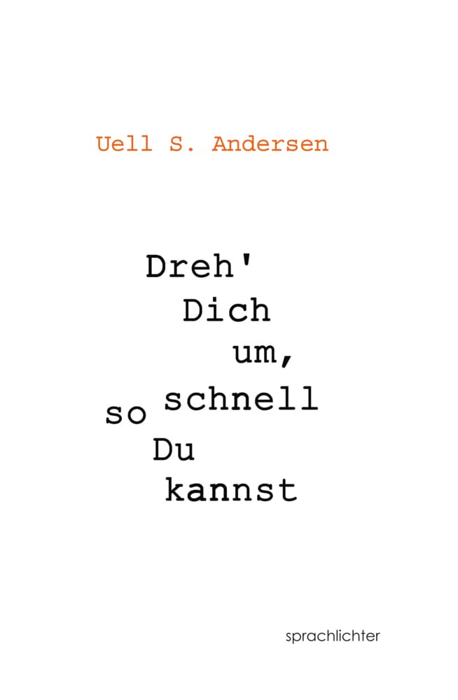 Dreh Dich um, so schnell Du kannst: Überarbeitete Neuauflage Personalities