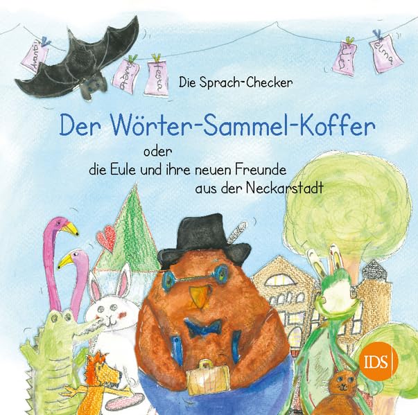 Der Wörter-Sammel-Koffer: oder die Eule und ihre neuen Freunde aus der Neckarstadt book