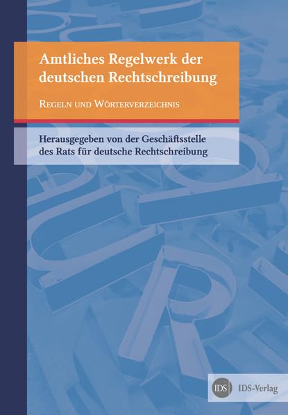 Amtliches Regelwerk der deutschen Rechtschreibung: Regeln und Wörterverzeichnis Foreign Languages ​​& Dictionaries
