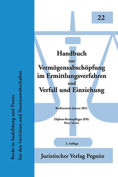 Handbuch zur Vermögensabschöpfung nach altem und neuem Recht: Recht in Ausbildung und Praxis bei den Gerichten und Staatsanwaltschaften Law
